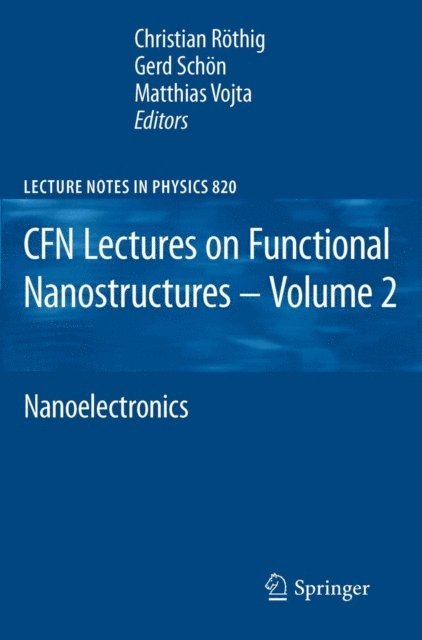 Matthias Vojta, Gerd Schon, Christian Rothig - CFN Lectures on Functional Nanostructures - Volume 2, E-bok