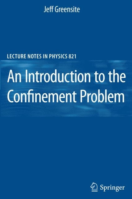 Jeff Greensite - Introduction to the Confinement Problem, E-bok