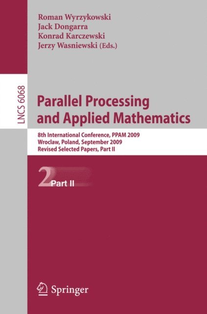 Jerzy Wasniewski, Konrad Karczewski, Jack Dongarra, Roman Wyrzykowski - Parallel Processing and Applied Mathematics, Part II, E-bok