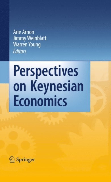 Warren Young, Jimmy Weinblatt, Arie Arnon - Perspectives on Keynesian Economics, E-bok
