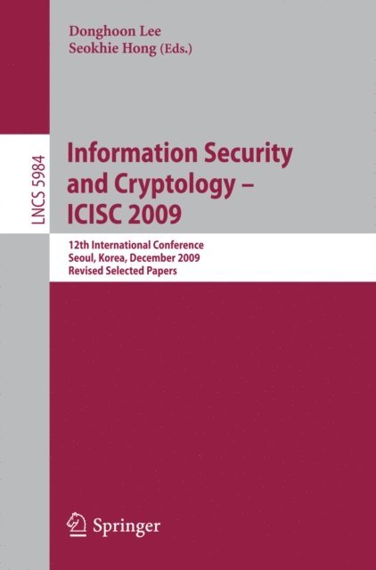 Seokhie Hong, Donghoon Lee - Information Security and Cryptology - ICISC 2009, E-bok