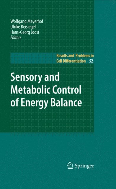 Hans-Georg Joost, Ulrike Beisiegel, Wolfgang Meyerhof - Sensory and Metabolic Control of Energy Balance, E-bok
