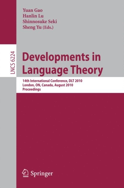 Sheng Yu, Shinnosuke Seki, Hanlin Lu, Yuan Gao - Developments in Language Theory, E-bok