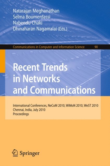 Dhinaharan Nagamalai, Nabendu Chaki, Selma Boumerdassi, Natarajan Meghanathan - Recent Trends in Networks and Communications, E-bok