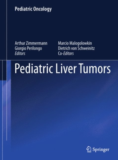 Giorgio Perilongo, Arthur Zimmermann - Pediatric Liver Tumors, E-bok
