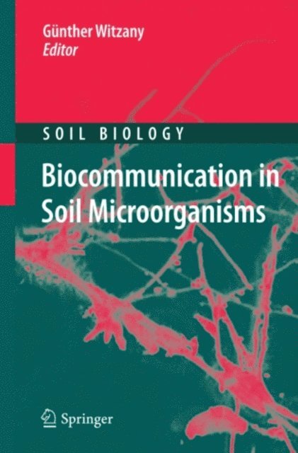 Gunther Witzany - Biocommunication in Soil Microorganisms, E-bok