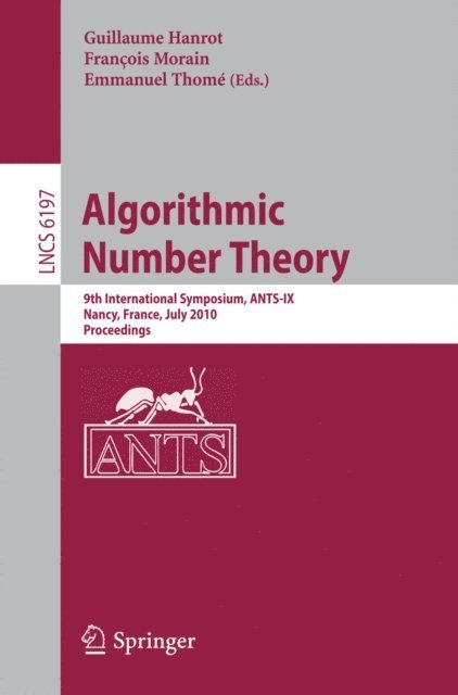 Emmanuel Thome, Francois Morain, Guillaume Hanrot - Algorithmic Number Theory, E-bok