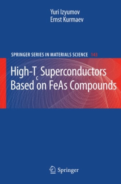 Ernst Kurmaev, Yuri Izyumov - High-Tc Superconductors Based on FeAs Compounds, E-bok