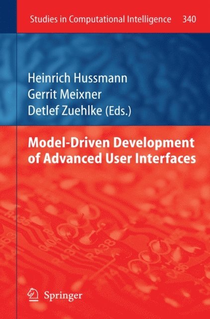 Detlef Zuehlke, Gerrit Meixner, Heinrich Hussmann - Model-Driven Development of Advanced User Interfaces, E-bok
