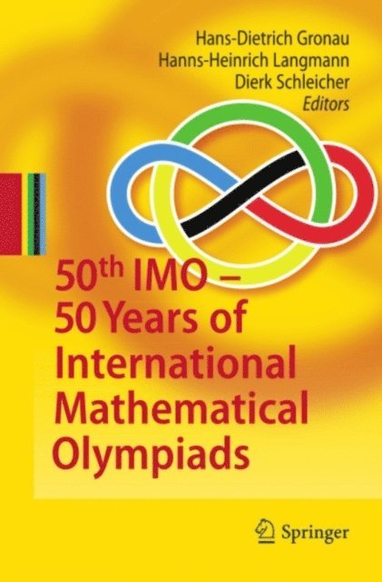 Dierk Schleicher, Hanns-Heinrich Langmann, Hans-Dietrich Gronau - 50th IMO - 50 Years of International Mathematical Olympiads, E-bok