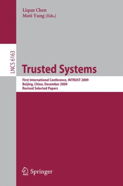Moti Yung, Liqun Chen - Trusted Systems, E-bok