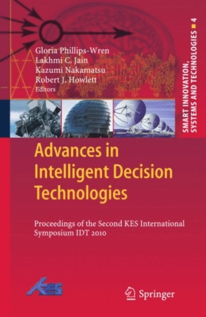 Gloria Phillips-Wren - Advances in Intelligent Decision Technologies, E-bok