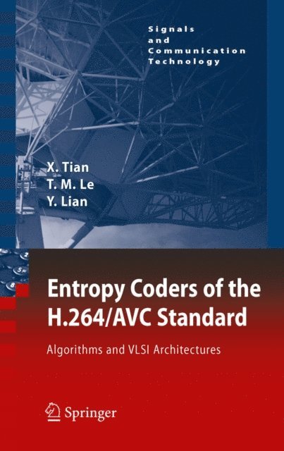 Yong Lian, Thinh M. Le, Xiaohua Tian - Entropy Coders of the H.264/AVC Standard, E-bok