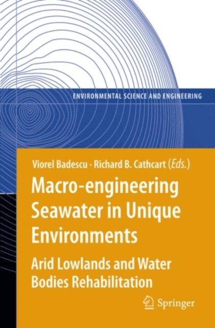 Richard Cathcart, Viorel Badescu - Macro-engineering Seawater in Unique Environments, E-bok