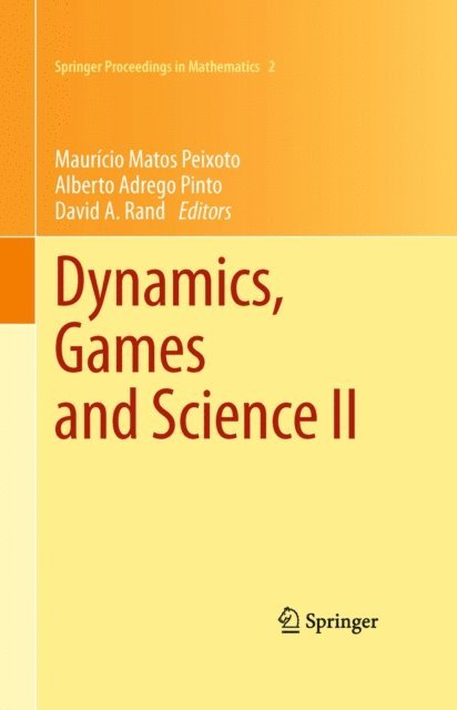 David A. Rand, Alberto Adrego Pinto, Mauricio Matos Peixoto - Dynamics, Games and Science II, E-bok