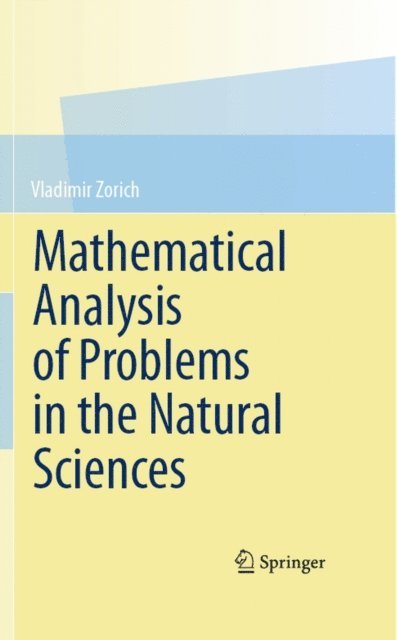 Vladimir Zorich - Mathematical Analysis of Problems in the Natural Sciences, E-bok