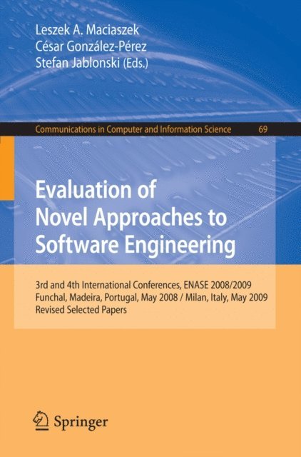 Stefan Jablonski, Cesar Gonzalez-Perez, Leszek Maciaszek - Evaluation of Novel Approaches to Software Engineering, E-bok
