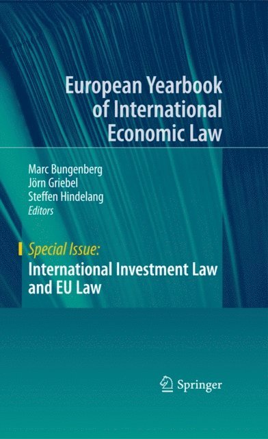 Steffen Hindelang, Joern Griebel, Marc Bungenberg - International Investment Law and EU Law, E-bok
