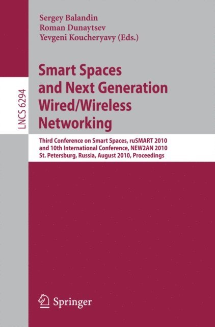 Yevgeni Koucheryavy, Roman Dunaytsev, Sergey Balandin - Smart Spaces and Next Generation Wired/Wireless Networking, E-bok
