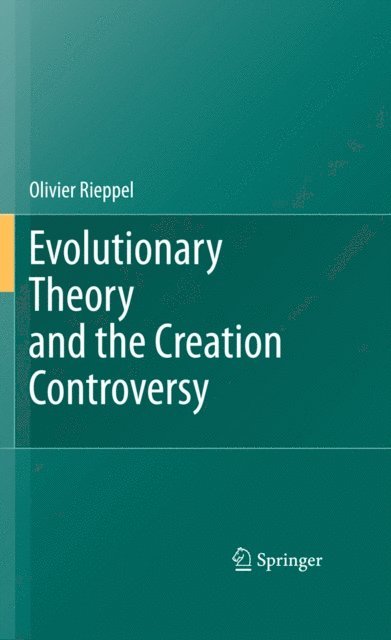 Olivier Rieppel - Evolutionary Theory and the Creation Controversy, E-bok
