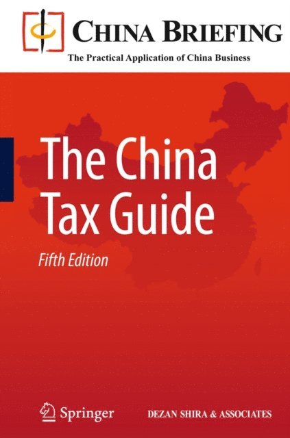 Sam Woollard, Andy Scott, Chris Devonshire-Ellis - China Tax Guide, E-bok. Tillgänglighet: Lägg i varukorg