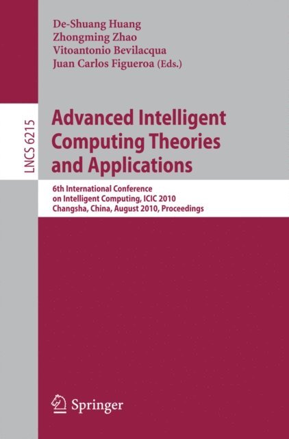 Juan Carlos Figueroa, Vitoantonio Bevilacqua, Zhongming Zhao, De-Shuang Huang - Advanced Intelligent Computing Theories and Applications, E-bok
