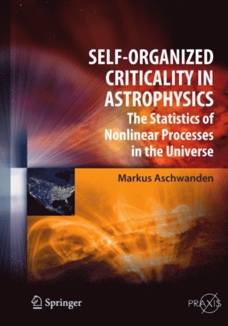 Markus Aschwanden - Self-Organized Criticality in Astrophysics, E-bok