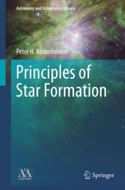 Peter Bodenheimer - Principles of Star Formation, E-bok