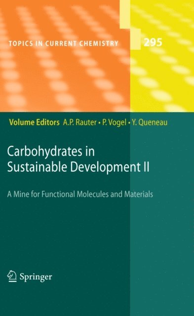 Yves Queneau, Pierre Vogel, Amelia P. Rauter - Carbohydrates in Sustainable Development II, E-bok