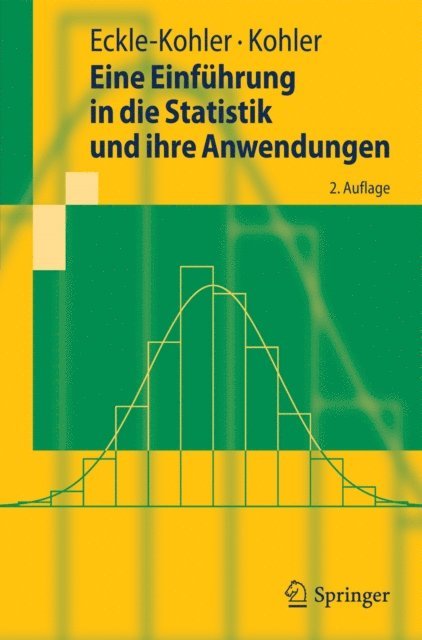 Michael Kohler, Judith Eckle-Kohler - Eine Einführung in die Statistik und ihre Anwendungen, E-bok