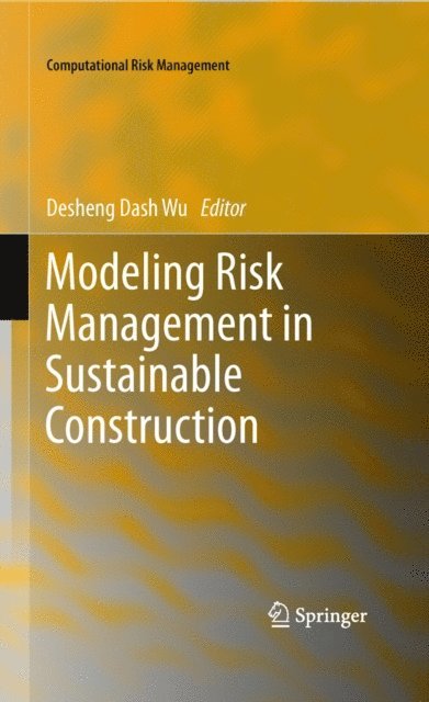 Desheng Dash Wu - Modeling Risk Management in Sustainable Construction, E-bok