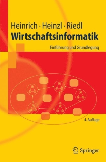 Rene Riedl, Armin Heinzl, Lutz J. Heinrich - Wirtschaftsinformatik, E-bok