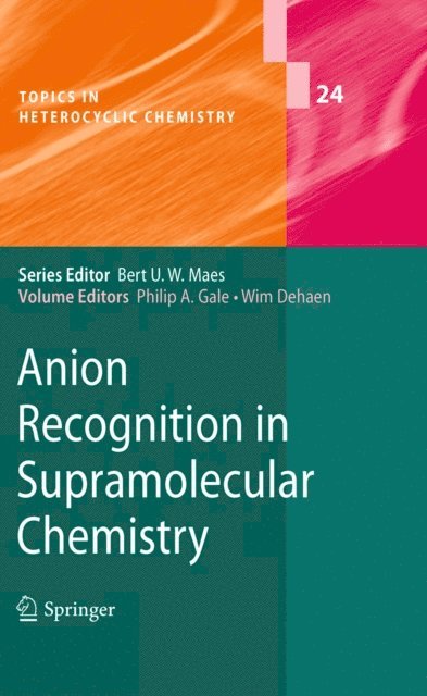 Wim Dehaen, Philip A. Gale - Anion Recognition in Supramolecular Chemistry, E-bok