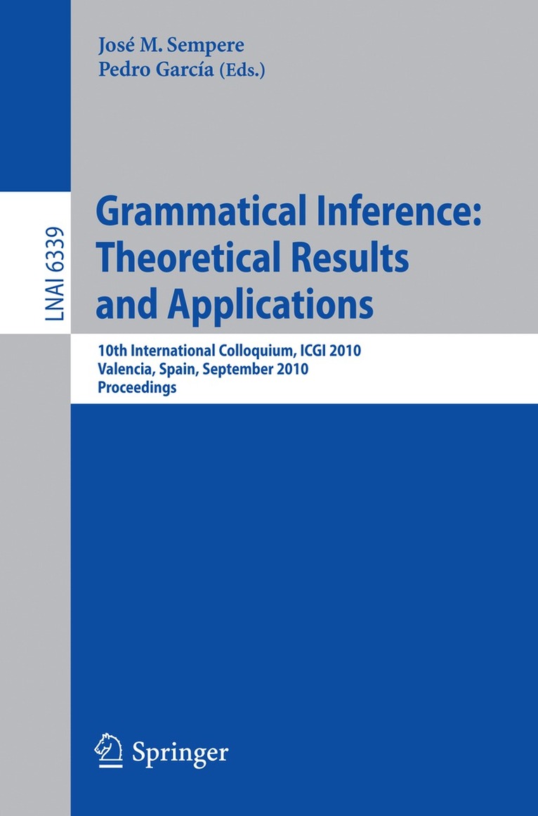 José Sempere, Pedro García - Grammatical Inference: Theoretical Results and Applications, Häftad