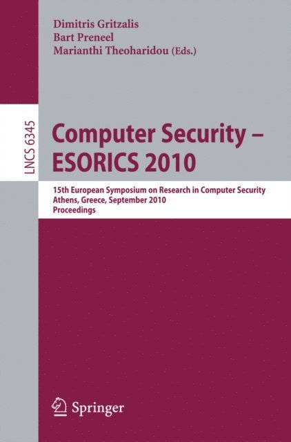 Marianthi Theoharidou, Bart Preneel, Dimitris Gritzalis - Computer Security - ESORICS 2010, E-bok