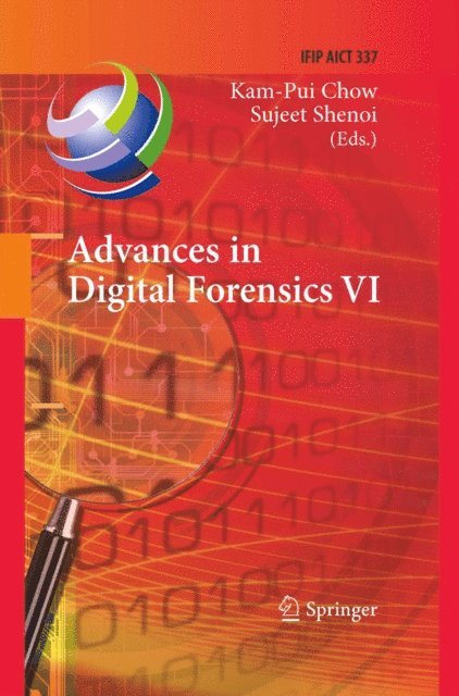 Sujeet Shenoi, Kam-Pui Chow - Advances in Digital Forensics VI, E-bok