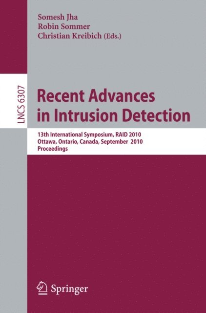 Christian Kreibich, Robin Sommer, Somesh Jha - Recent Advances in Intrusion Detection, E-bok