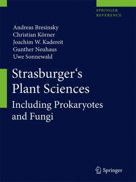 Uwe Sonnewald, Gunther Neuhaus, Joachim W. Kadereit, Christian Korner, Andreas Bresinsky - Strasburger's Plant Sciences, E-bok