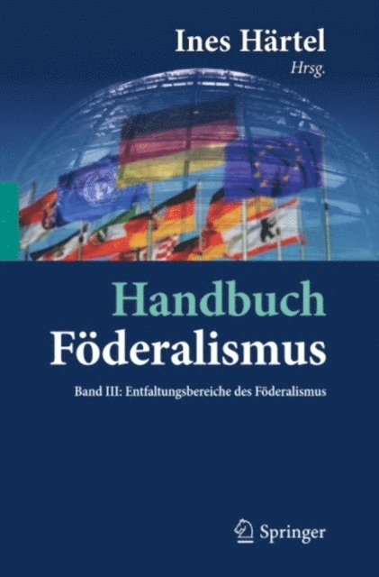 Ines Hartel - Handbuch Föderalismus - Föderalismus als demokratische Rechtsordnung und Rechtskultur in Deutschland, Europa und der Welt, E-bok