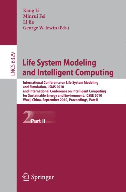 George W. Irwin, Li Jia, Minrui Fei - Life System Modeling and Intelligent Computing, E-bok