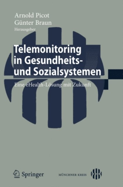 Gunter Braun, Arnold Picot - Telemonitoring in Gesundheits- und Sozialsystemen, E-bok
