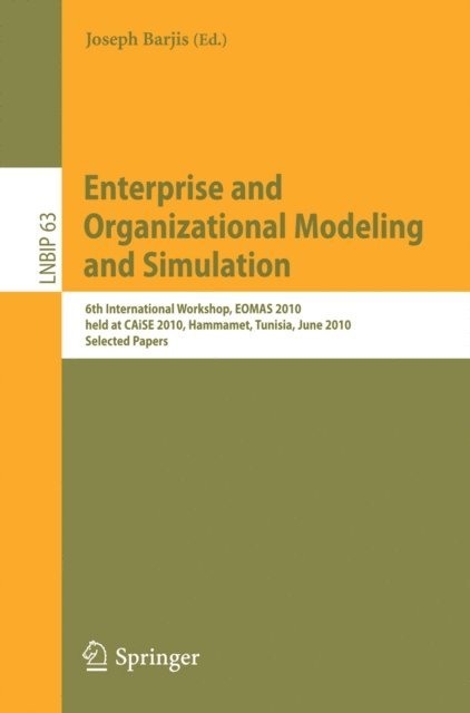 Joseph Barjis - Enterprise and Organizational Modeling and Simulation, E-bok