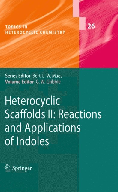 Gordon W. Gribble - Heterocyclic Scaffolds II:, E-bok