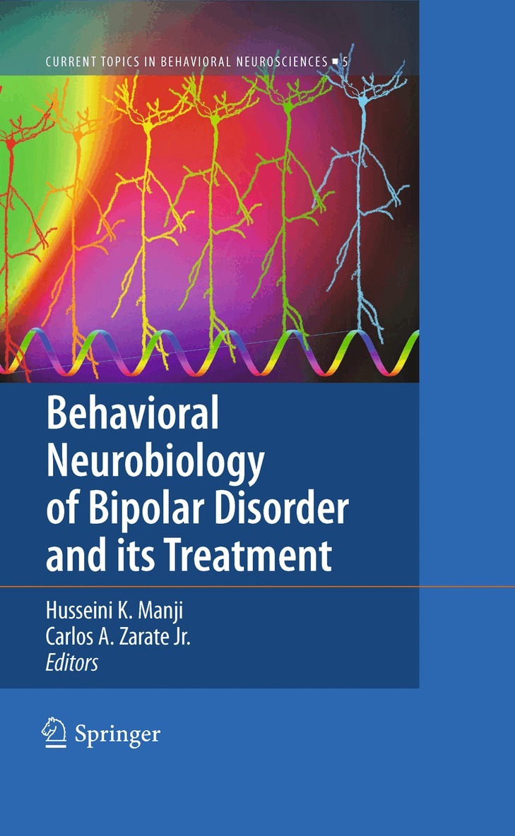 Husseini K. Manji, Carlos A. Zarate Jr. - Behavioral Neurobiology of Bipolar Disorder and its Treatment, Inbunden