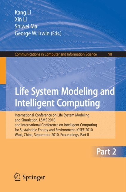 George W. Irwin, Shiwei Ma, Xin Li, Kang Li - Life System Modeling and Intelligent Computing, E-bok