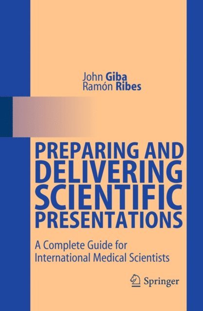 Ramon Ribes, John Giba - Preparing and Delivering Scientific Presentations, E-bok