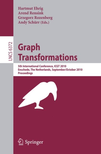 Andy Schurr, Grzegorz Rozenberg, Arend Rensink, Hartmut Ehrig - Graph Transformations, E-bok