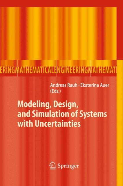Ekaterina Auer, Andreas Rauh - Modeling, Design, and Simulation of Systems with Uncertainties, E-bok