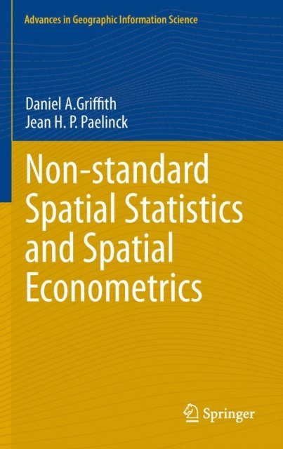 Jean H. Paul Paelinck, Daniel A. Griffith - Non-standard Spatial Statistics and Spatial Econometrics, E-bok