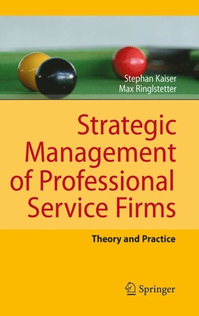 Max Josef Ringlstetter, Stephan Kaiser - Strategic Management of Professional Service Firms, E-bok